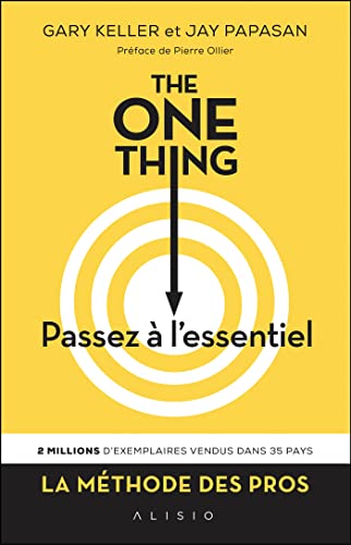 The one thing: Passez à l'essentiel